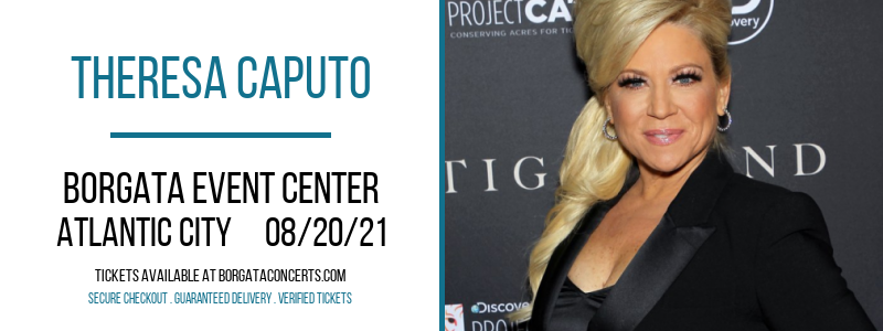 Theresa Caputo at Borgata Event Center tickets Theresa Caputo at Borgata Event Center