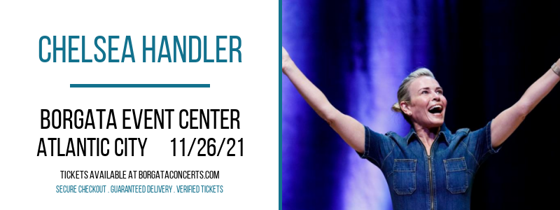 Chelsea Handler at Borgata Event Center tickets Chelsea Handler at Borgata Event Center