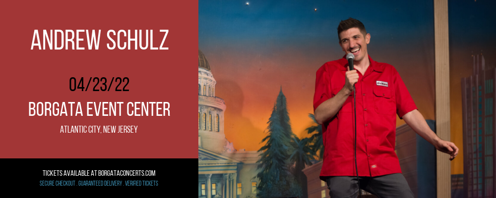 Andrew Schulz at Borgata Event Center tickets Andrew Schulz at Borgata Event Center