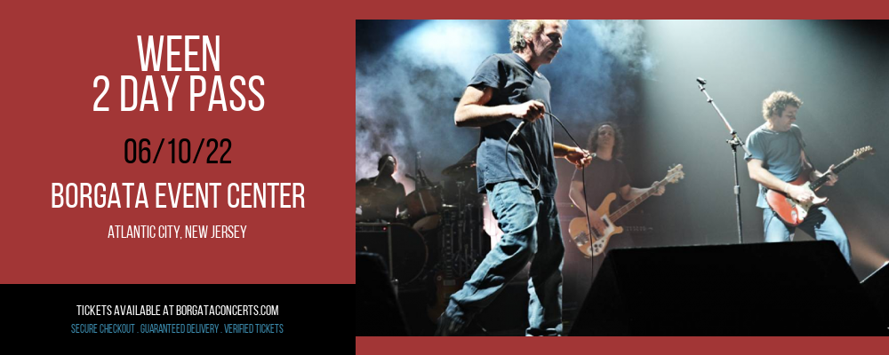 Ween - 2 Day Pass at Borgata Event Center tickets Ween - 2 Day Pass at Borgata Event Center
