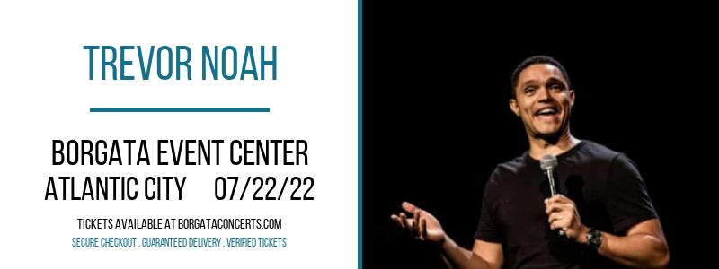 Trevor Noah at Borgata Event Center tickets Trevor Noah at Borgata Event Center