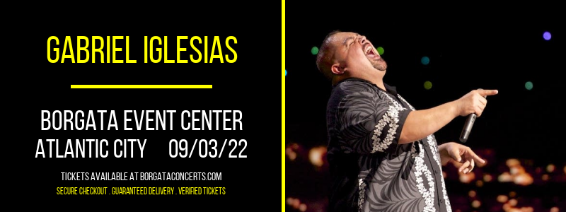 Gabriel Iglesias at Borgata Event Center tickets Gabriel Iglesias at Borgata Event Center