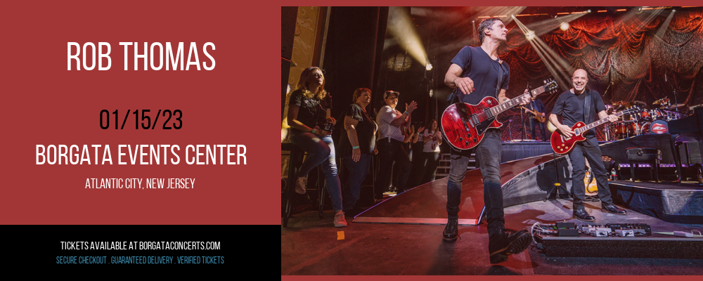 Rob Thomas at Borgata Event Center tickets Rob Thomas at Borgata Event Center