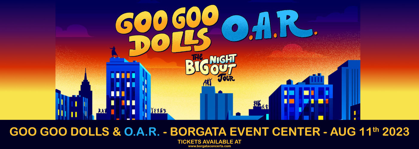 Goo Goo Dolls & O.A.R. at Borgata Event Center