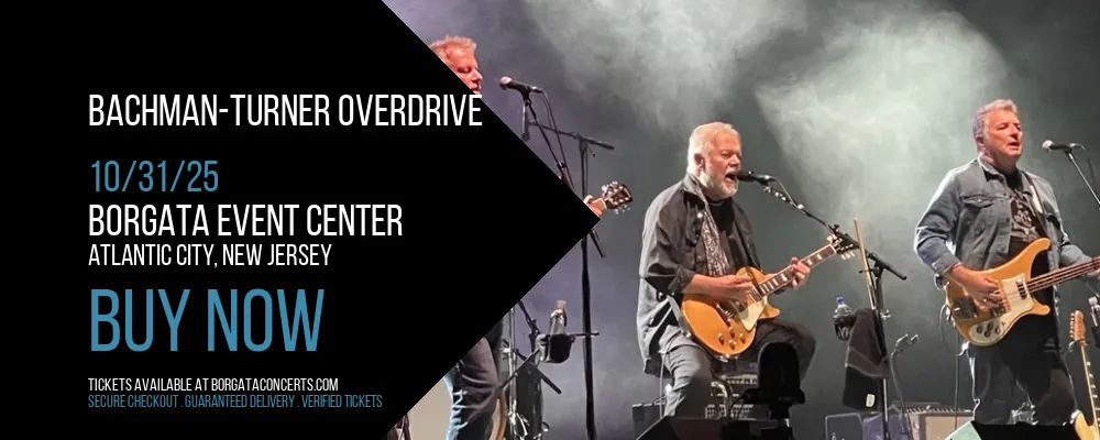 Bachman-Turner Overdrive at Borgata Event Center