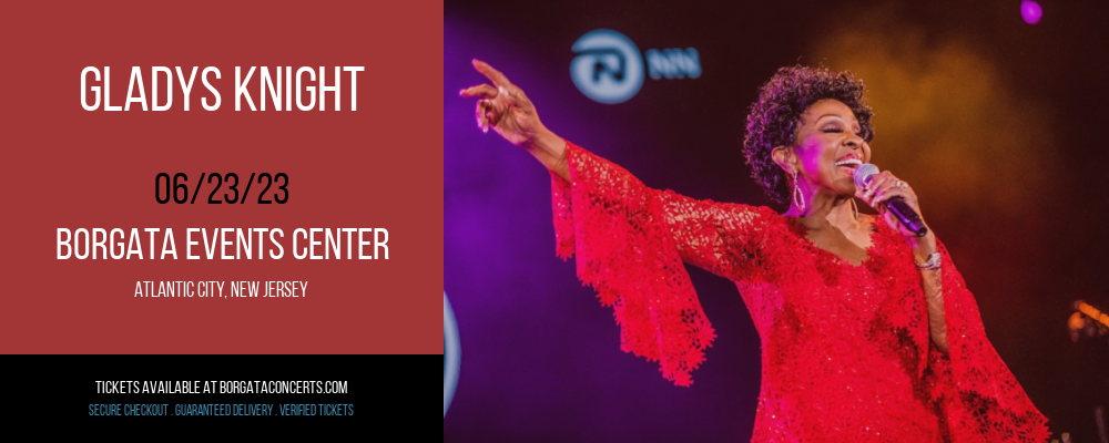 Gladys Knight at Borgata Event Center tickets Gladys Knight at Borgata Event Center