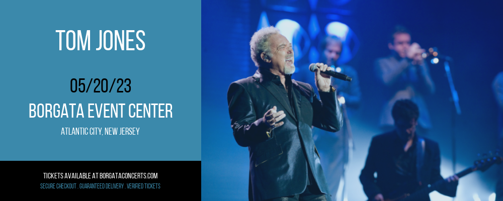 Tom Jones at Borgata Event Center tickets Tom Jones at Borgata Event Center