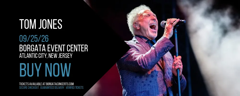Tom Jones at Borgata Event Center